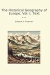 The Historical Geography of Europe,