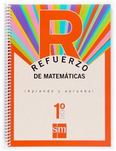 Refuerzo de matemáticas. ¡Aprende y aprueba! 1 ESO (SIN COLECCION)