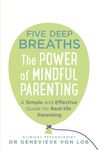 Five Deep Breaths: The Power of Mindful Parenting