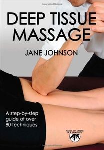 Deep Tissue Massage: Hands-on Guide for Therapists (Hands-On Guides for Therapists)