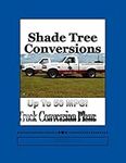 Shade Tree Conversions