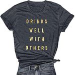 Drinks Well with Others T Shirt Women Letter Print Alcohol Drinking Shirts Funny Saying Graphic Tee Tops, Gray, X-Large