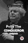 Pelle The Conqueror [Paperback] Martin Andersen Nex�