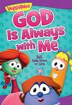 God Is Always with Me: 365 Daily Devos for Girls (VeggieTales)