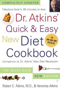 Dr. Atkins' Quick & Easy New Diet Cookbook: Companion to Dr. Atkins' New Diet Revolution