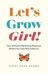 Let’s Grow, Girl!: Your Network Mar