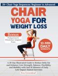 Chair Yoga for Weight Loss: A 28-Da