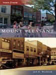 Mount Pleasant (Then and Now)