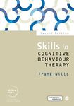 Skills in Cognitive Behaviour Therapy (Skills in Counselling & Psychotherapy Series)