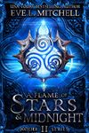 A Flame of Stars & Midnight : The Watcher Series (Book 2)