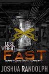 LOSE WEIGHT FAST: Secrets To Losing Weight & Keeping It Off