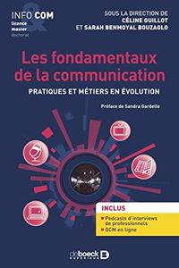 Les fondamentaux de la communication: Pratiques et métiers en évolution
