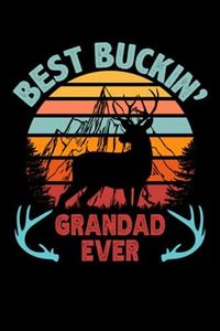 Best Buckin' Grandad Ever: 6x9, 120 pages, lined journal, souvernir for taking notes, personal notebook, office notes, daily journal