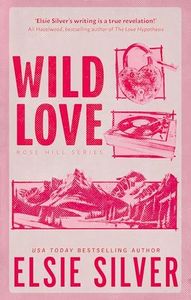 Wild Love: Discover the Sunday Times bestseller* and your newest small town romance obsession!