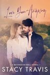 Love You Anyway: A Small-Town, Brother's Best Friend, Age Gap Romance (Buttercup Hill Book 2)