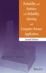 Probability and Statistics with Reliability, Queuing and Computer Science Applications