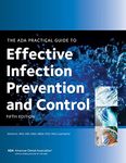 The ADA Practical Guide to Effective Infection Prevention and Control, Fifth Edition