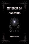 Book Of Answers - Ask A Question And Receive Magic Answers, Guidance and decision making book