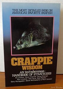 In-Fisherman Crappie Wisdom: Handbook of Strategies