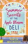 Summer Secrets at the Apple Blossom Deli: A laugh out loud feel good romance perfect for summer (Marram Bay, Book 1)