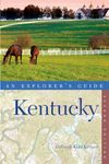 Explorer′s Guide Kentucky 2e: 0 (Explorer's Complete)