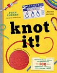 Knot It!: The Ultimate Guide to Mas