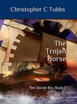 The Trojan horse: The Dorset Boy - Book 7