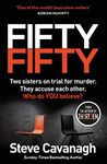 Fifty Fifty: The Number One Ebook Bestseller, Sunday Times Bestseller, BBC2 Between the Covers Book of the Week and Richard and Judy Bookclub pick (Eddie Flynn Series)