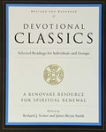 Devotional Classics: Selected Readings for Individuals and Groups