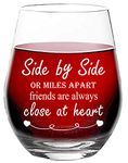 Side by Side or Miles Apart, Dear Friends are Always - Funny Glass for BFF, Friends - 15 oz Stemless Wine Glass