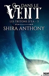 Dans le vent: Les Tritons d'Ea, T3