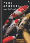Pond Journal A4 - Water Test Record and Koi Care Log: Koi Ponds| Garden Pond| Water Test Log & Pond Diary|Koi Carp Gift |Maintenance and Care Record Book| Water Testing| 8.3" x 11.7" |120 Pages