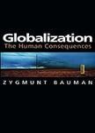 Globalization: The Human Consequences (Themes for the 21st Century)