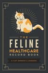 The Feline Healthcare Record Book: 