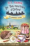 Les Entremets tueurs (Les Thés meurtriers d’Oxford ~ Livre 6): un roman policier cosy mystery britannique (French Edition)