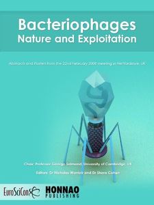 Bacteriophages: Nature and Exploitation (Euroscicon Meeting Reports)