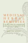 Medieval Herbal Remedies: The Old E