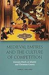 Medieval Empires and the Culture of