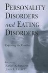 Personality Disorders and Eating Disorders: Exploring the Frontier