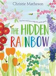 The Hidden Rainbow: A Springtime Book for Kids