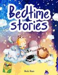 Bedtime Stories: Moonlit Adventures and Starry Slumbers