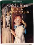 Peril at King's Creek: A Felicity Mystery (American Girl Mysteries (Quality)) (Paperback) - Common