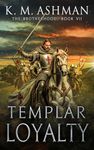 Templar Loyalty: The Battle of Adrianople (The Brotherhood Book 7)