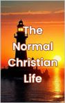 The Normal Christian Life