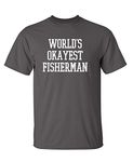 Worlds Okayest Fisherman Fathers Day Fishing Dad Graphic Novelty T Shirt 4XLT Charcoal