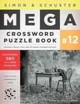 Simon & Schuster Mega Crossword Puzzle Book #12 (12) (S&S Mega Crossword Puzzles)