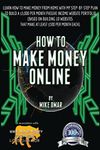 How to Make Money Online: Learn how to make money from home with my step-by-step plan to build a $5000 per month passive income website portfolio (of ... each) (THE MAKE MONEY FROM HOME LIONS CLUB)