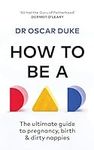 How to be a Dad: Pregnancy, birth a