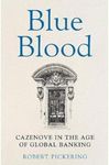 Blue Blood: Cazenove in the Age of Global Banking