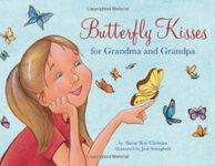 Butterfly Kisses for Grandma and Grandpa (Mom's Choice and Independent Publisher Awards Recipient) by Alayne Kay Christian (2008-11-01)